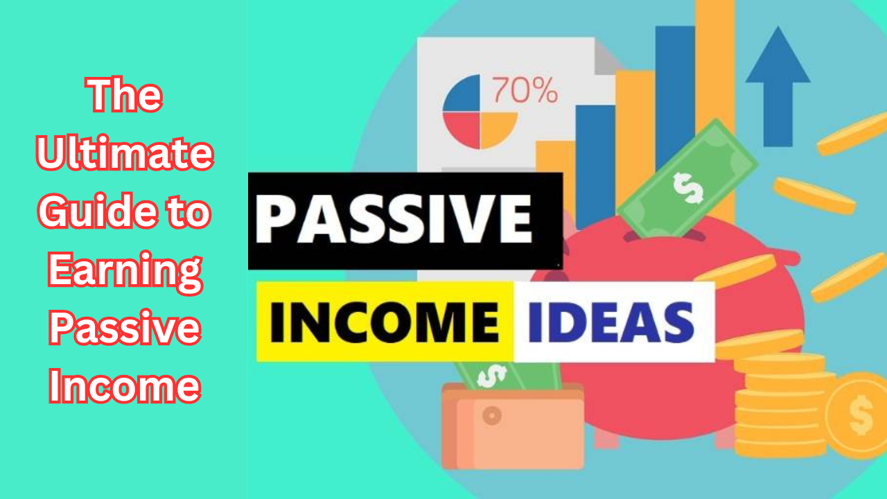 How to Earn Passive Income: